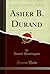 Asher B. Durand (Classic Reprint)
