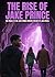 The Rise Of Jake Prince by Jack Kroll