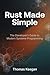 Rust Made Simple: The Developer’s Guide to Modern Systems Programming