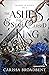 The Ashes & the Star-Cursed King (Crowns of Nyaxia, #2)