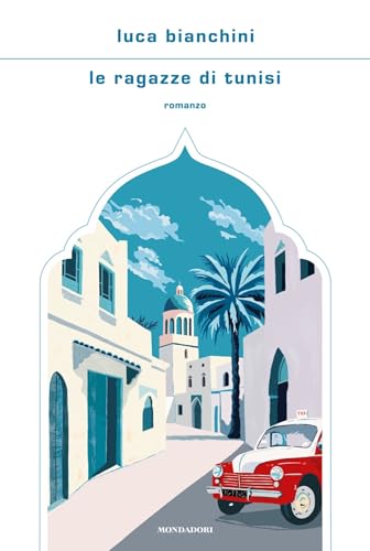 Le ragazze di Tunisi (Kindle Edition)