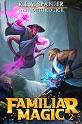 Familiar Magic: Book Two