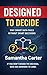 Designed To Decide: Why Smart Data Fails Without Smart Decisions