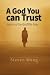 A God You Can Trust: Jesus ...