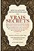 Divulgations Sensationnelles des Vrais Secrets by Alexandre Legran