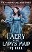The Faery & the Lady's Maid