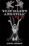 "Stay Silent and Be Still" They Say