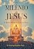 O Milênio de Jesus: O Reino...