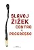 Contro il progresso (Italian Edition)