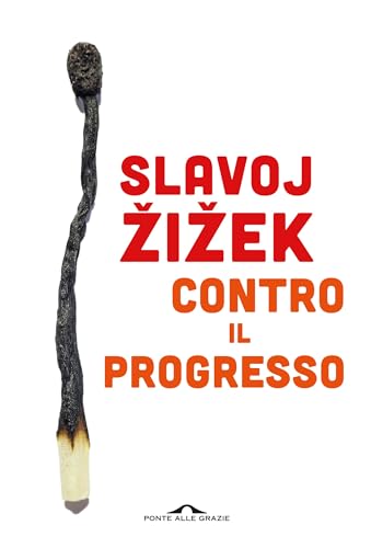 Contro il progresso (Italian Edition)