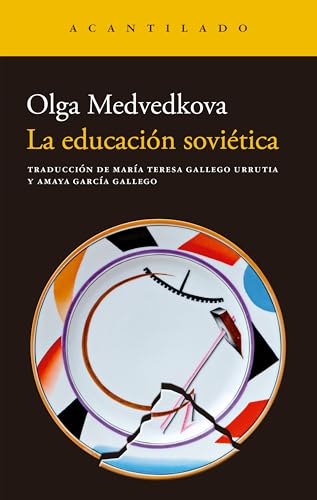 La educación soviética (Narrativa del Acantilado nº 392) (Spanish Edition)