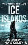 ICE ISLANDS an action-packed, high-octane thriller