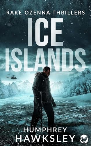 ICE ISLANDS an action-packed, high-octane thriller (Kindle Edition)