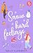 Snow hard feelings | A snowy and hot Romantic Comedy (The Logan Brothers Book 3)