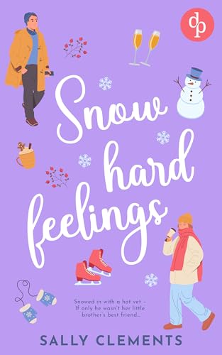 Snow hard feelings | A snowy and hot Romantic Comedy (The Logan Brothers Book 3)