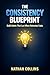 The Consistency Blueprint
