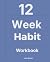 12-Week Habit Workbook: A S...