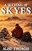 A Setting of Skyes by Aled Thomas A Setting of Skyes by Aled Thomas