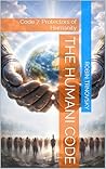 The Humani Code: Code 7: Protectors of Humanity