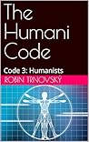 The Humani Code: Code 3: Humanists