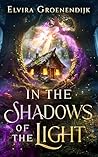 In the Shadows of the Light: A Young Adult Fantasy Adventure of Darkness and Hope