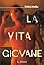 La vita giovane by Mattia Insolia