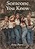 Someone You Know