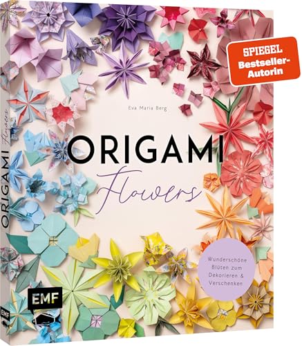 Origami-Flowers – Wunderschöne Blüten zum Dekorieren & Verschenken: 15 kreative Papierblumen Schritt für Schritt falten (German Edition)