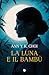 La luna e il bambù (Italian Edition)