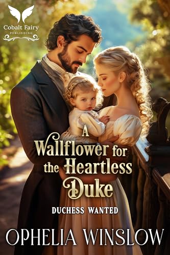 A Wallflower for the Heartless Duke: A Historical Regency Romance Novel (Duchess Wanted Book 1)