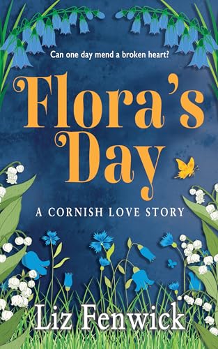 Flora's Day: A Cornish Love Story (Kindle Edition)