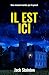 Il est ici: Un thriller psy...