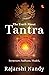The Truth About Tantra: Structure. Sadhana. Shakti.