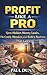 Profit Like A Pro: Spot Hid...
