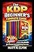 The KDP Beginner’s Complete Guide by Matt H. Clyde