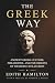The Greek Way: Ancient Gree...