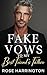 Fake Vows to my Best Friend...