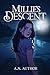 Millie's Descent by Michelle   Wilson