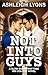 Not Into Guys by Ashleigh Lyons