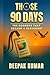 Those 90 Days by Deepak Kumar