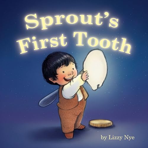 Sprout's First Tooth: A Magical Adventure for Children Losing Baby Teeth (Kindle Edition)
