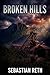 Broken Hills : The ultimate gated community lies underground. Where secrets are buried deep.
