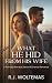 What He Hid From His Wife by R.J. Woltemas