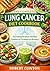 The Complete Lung Cancer Diet book  by Robert Clinton
