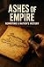 Ashes of Empire: Understand...