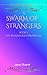 A Swarm of Strangers (The B...