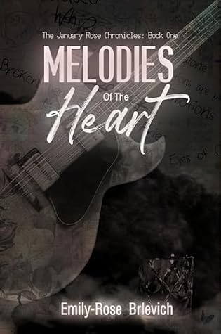 Melodies of the Heart (The January Rose Chronicles Book 1)