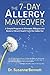 The 7-Day Allergy Makeover:...