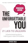 The Unforgettable You: 21 Lies To Unlearn: A Human-Centered Guide to Personal Branding, Reputation Management & Thought Leadership in the Age of AI The Unforgettable You: 21 Lies To Unlearn: A Human-Centered Guide to Personal Branding, Reputation Management & Thought Leadership in the Age of AI