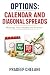 OPTIONS: CALENDAR AND DIAGONAL SPREADS (THE OPTIONS MASTERCLASS)